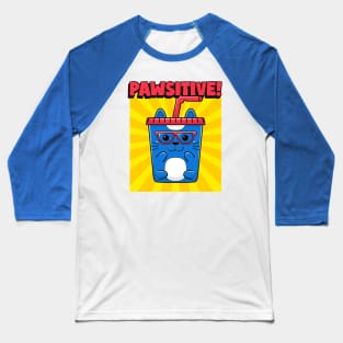 Pawsitive! Baseball T-Shirt